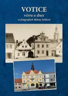 Votice včera a dnes ve fotografiích Mileny Sršňové