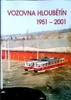 Vozovna Hloubětín 1951-2001