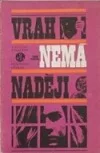 Vrah nemá naději