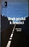 Vrah prchá k hranici