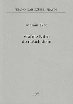 Vráťme Nitru do našich dejín