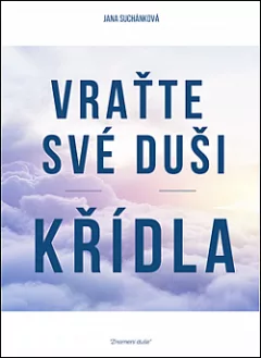 Vraťte své duši křídla