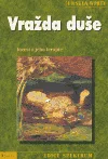 Vražda duše: incest a jeho terapie