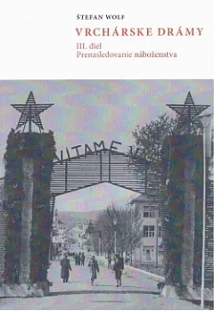 Vrchárske drámy III. diel - Prenasledovanie náboženstva