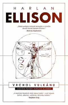 Vrchol vulkánu: Oceněné povídky Harlana Ellisona