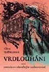 Vrdlouháni, aneb, Prauda vo zázračným uzdravováni