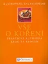 Vše o koření - praktická kuchařka krok za krokem