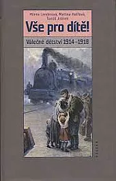 Vše pro dítě! Válečné dětství 1914–1918