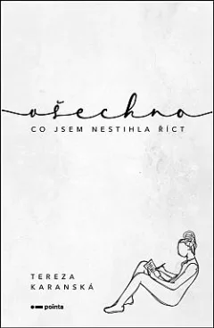 Všechno, co jsem nestihla říct