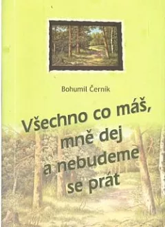 Všechno co máš, mně dej a nebudeme se prát