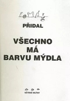 Všechno má barvu mýdla