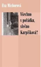 Všechno v pořádku, slečno Karpíšková?