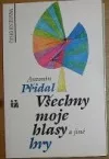 Všechny moje hlasy a jiné hry