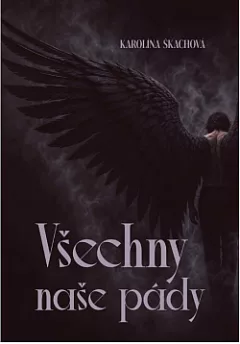 Všechny naše pády