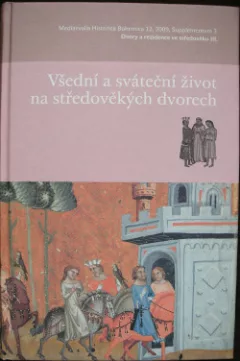 Všední a sváteční život na středověkých dvorech