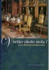 Všetko okolo stola I