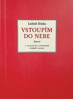 Vstoupím do nebe – Básně v klasické japonské formě haiku