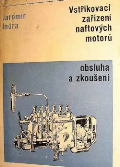 Vstřikovací zařízení naftových motorů - obsluha a zkoušení