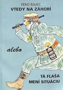 Vtedy na Záhorí alebo Tá fľaša mení situáciu