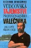 Vůdcovská tajemství profesionálního válečníka