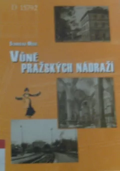 Vůně pražských nádraží