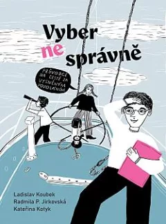 Vyber (ne)správně - Průvodce na cestě za vysněným povoláním