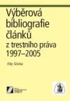 Výběrová bibliografie článků z trestního práva 1997-2005