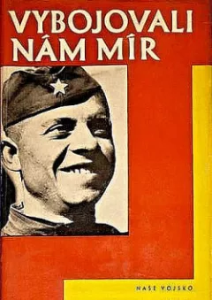Vybojovali nám mír
