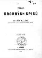Výbor drobných spisů Jakuba Malého Svazek I.