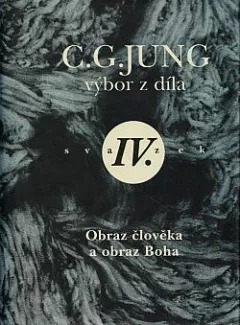 Výbor z díla IV. - Obraz člověka a obraz Boha