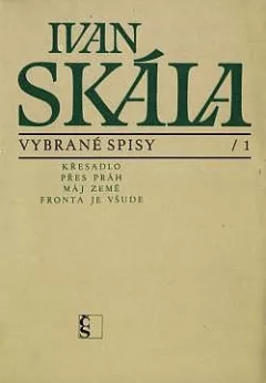 Vybrané spisy 1: Křesadlo / Přes práh / Máj země / Fronta je všude