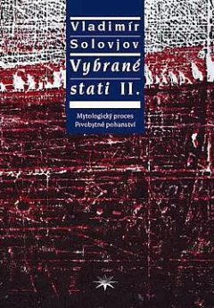 Vybrané stati. II., Mytologický proces / Prvobytné pohanství