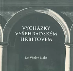 Vycházky Vyšehradským hřbitovem