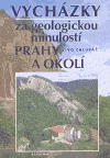 Vycházky za geologickou minulostí Prahy a okolí