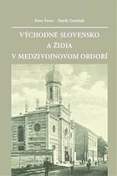 Východné Slovensko a Židia v medzivojnovom období