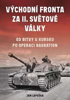 Východní fronta za 2. světové války: Od bitvy u Kursku po operaci Bagration