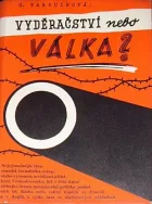 Vyděračství nebo válka?