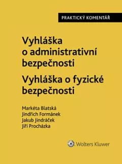 Vyhláška o administrativní bezpečnosti / Vyhláška o fyzické bezpečnosti