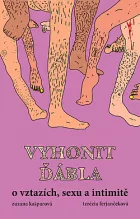 Vyhonit ďábla: O vztazích, sexu a intimitě
