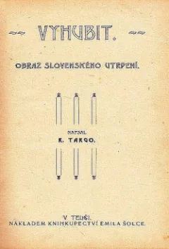 Vyhubit – Obraz slovenského utrpení