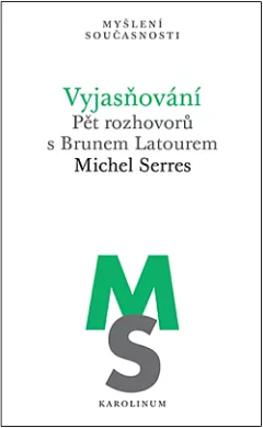 Vyjasňování: Pět rozhovorů s Brunem Latourem