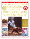 Výklad a využití snů, šamanismus, mandaly