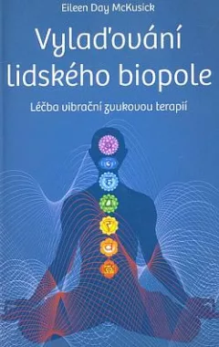 Vylaďování lidského biopole: Léčba vibrační zvukovou terapi