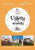 Výlety za strašidly: 30 výletů po hradech a zámcích pro celou rodinu