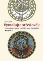 Vymalujte středověk - omalovánky pro dospělé / The Middle Ages - Coloring Book