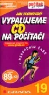 Vypalujeme CD na počítači v rekordním čase
