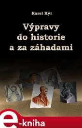Výpravy do historie a za záhadami