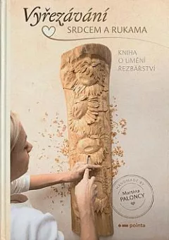 Vyřezávání srdcem a rukama