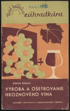 Výroba a ošetrovanie hroznového vína