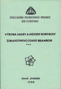 Výroba sadby a metody kontroly zdravotního stavu brambor (Sborník přednášek)